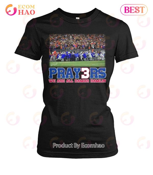 Pray3rs We Are All Damar Hamlin T-Shirt