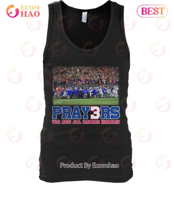 Pray3rs We Are All Damar Hamlin T-Shirt