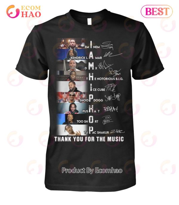 I Am Hip Hop Thank You For The Music T-Shirt