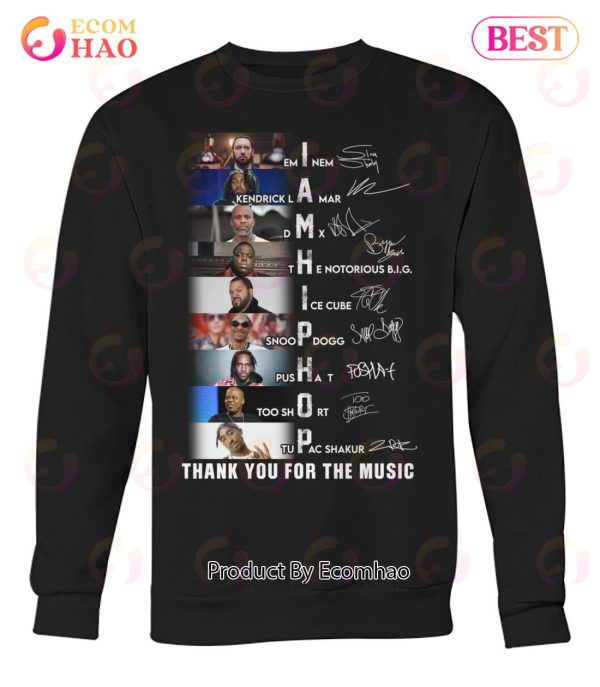 I Am Hip Hop Thank You For The Music T-Shirt
