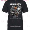 Ken Block 43 In Loving Memory 1967 – 2023 T-Shirt