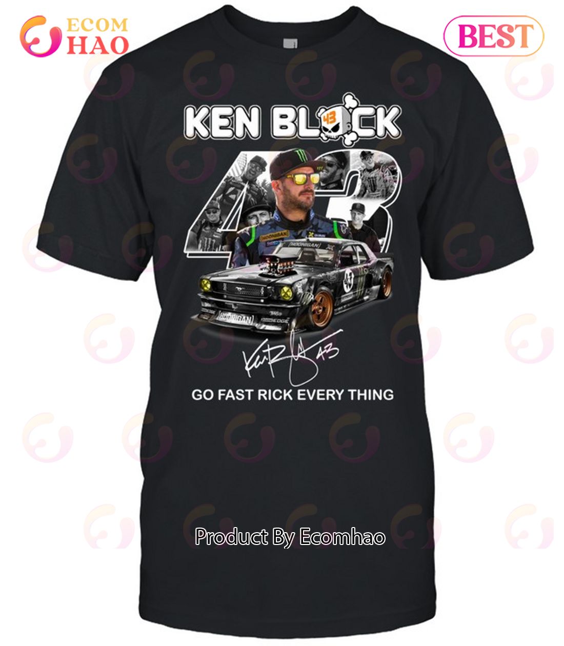 Ken Block 43 Go Fast Rick Every Thing T-Shirt