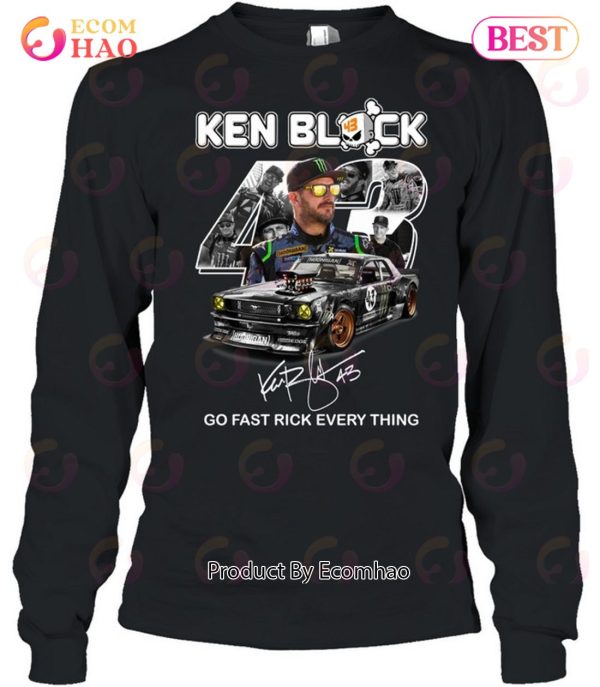 Ken Block 43 Go Fast Rick Every Thing T-Shirt
