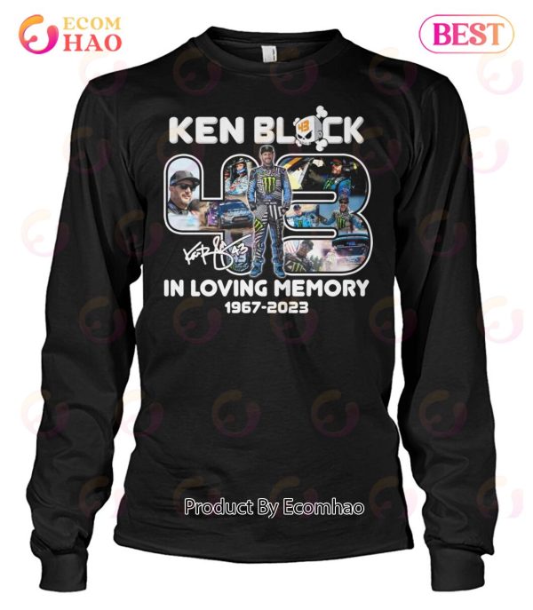 Ken Block 43 In Loving Memory 1967 – 2023 T-Shirt