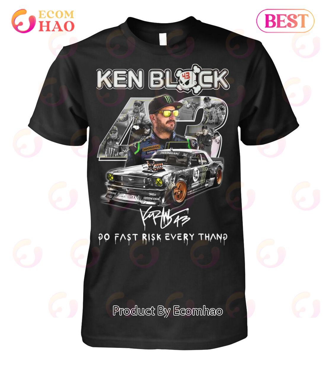 Ken Block 43 Go Fast Ricsk Every Thang T-Shirt