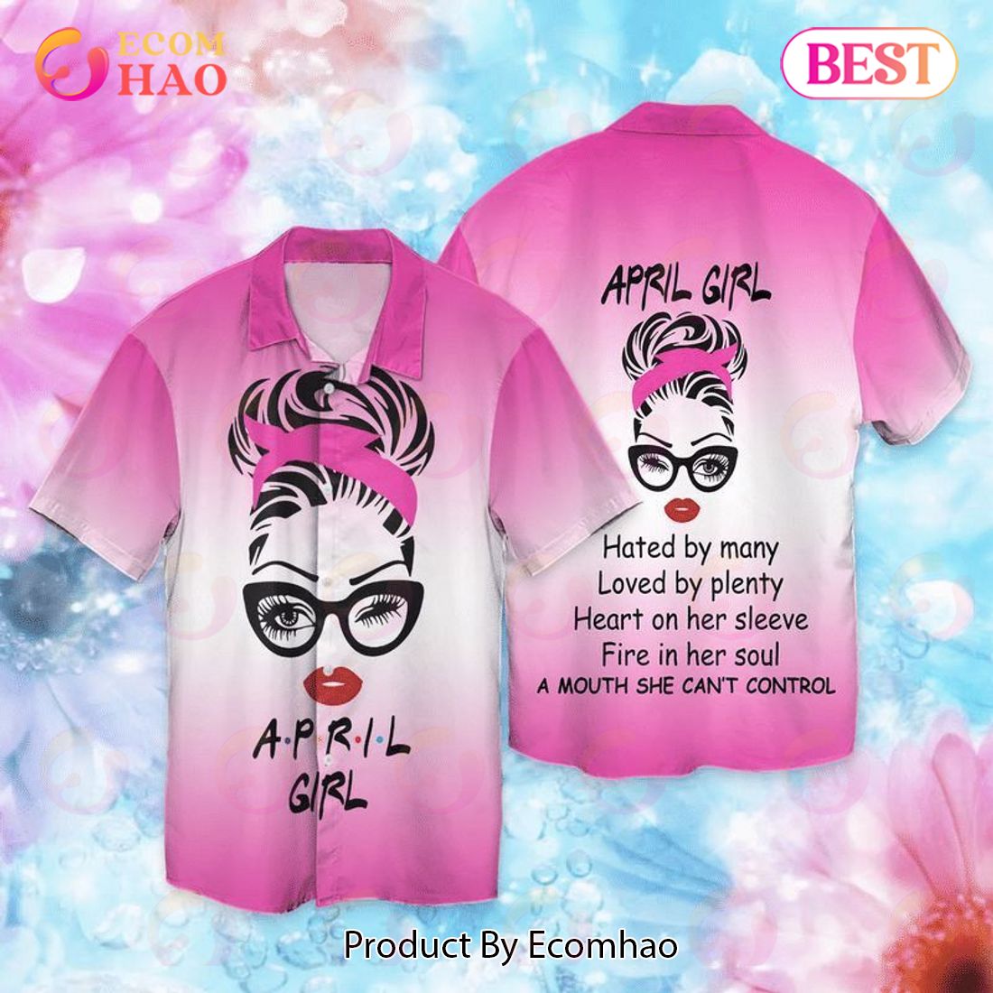 April Girl Hated By Many Loved By Plenty Heart On Her Sleeve Fire In Her Soul Hawaiian Shirt
