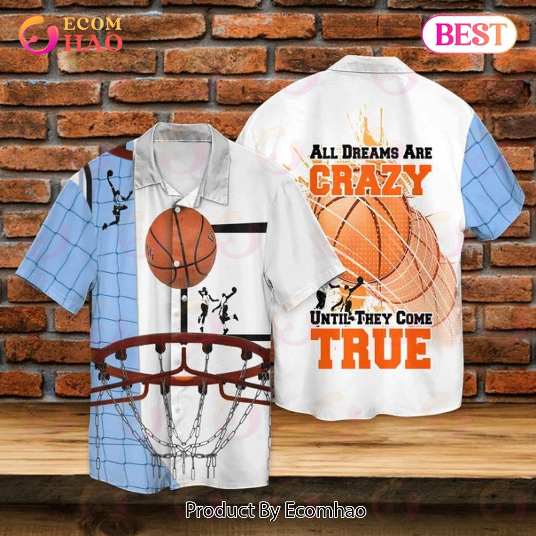 Basketball All Dreams Are Crazy Until They Come True Hawaiian Shirt