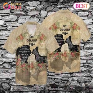 Best Chihuahua Of Mom You A Not Just A Dog You Are My Sanity Your Are My Happiness Hawaiian Shirt