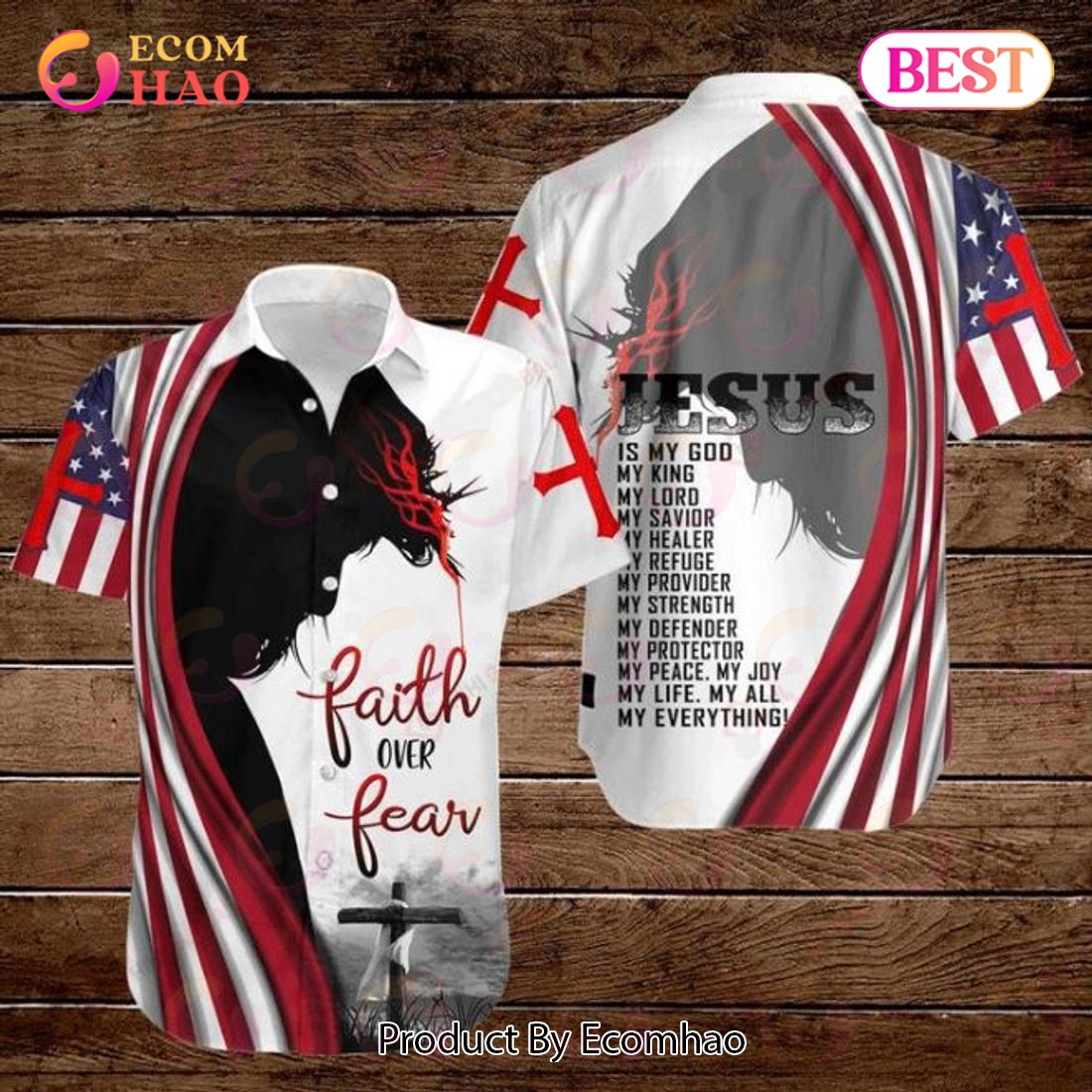 Cross Jesus Bible America Flag Faith Over Fear Jesus Is My God My King My Lord My Savior Hawaiian Shirt