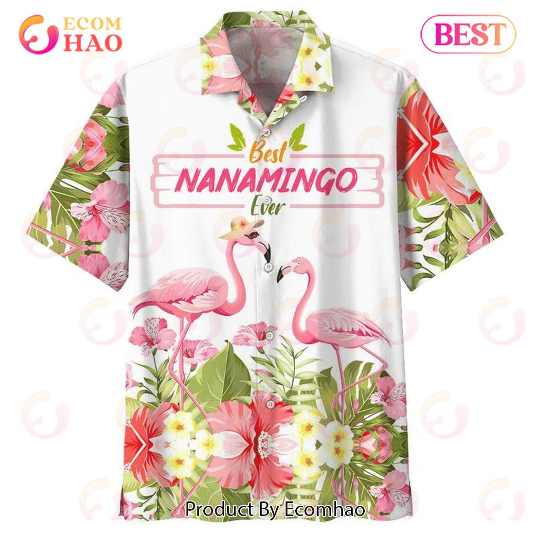 Flamingo Best Nanamingo Ever Tropical Flowers Print Hawaiian Shirt