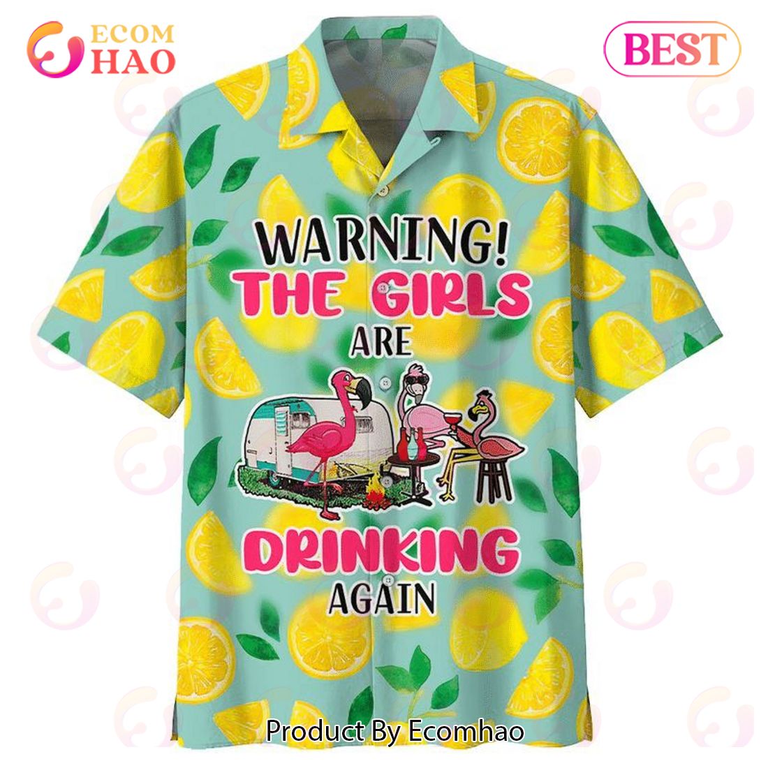 Flamingo Camping Warning The Girls Are Drinking Again Print Hawaiian Shirt