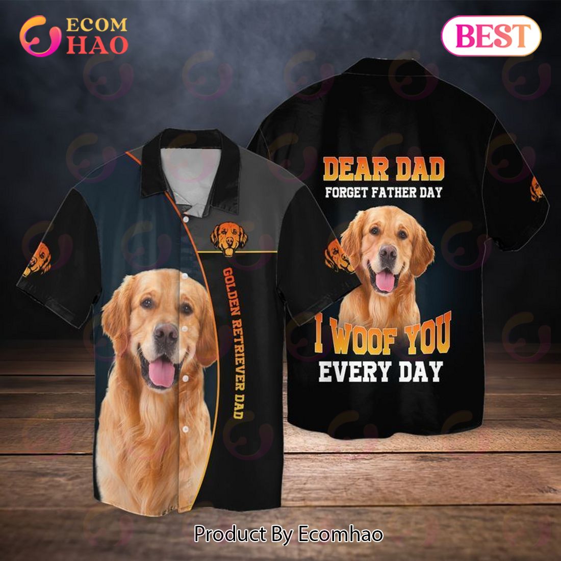 Golden Retriever Dad Dear Dad Forget Father Day I Woof You Every Day Hawaiian Shirt