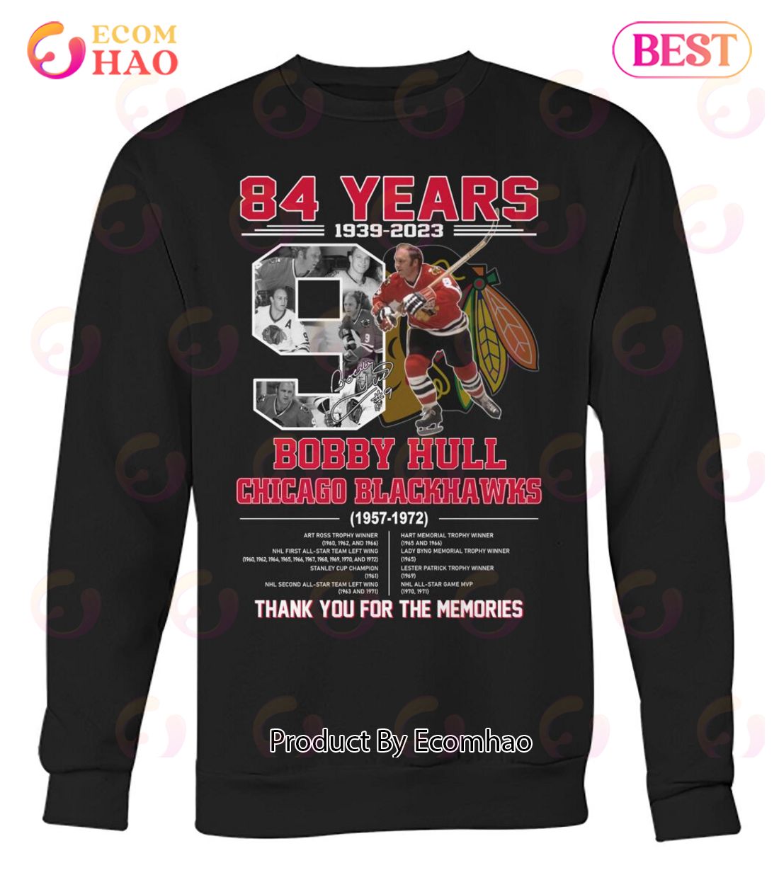 84 Years 1939 - 2023 Bobby Hull Chicago Blackhawks 1957 - 1972 Thank You For The Memories T-Shirt