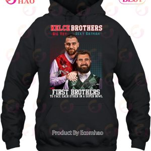 Kelce Brothers The First Brother Players To Face Each Other 2023 Unisex T-Shirt