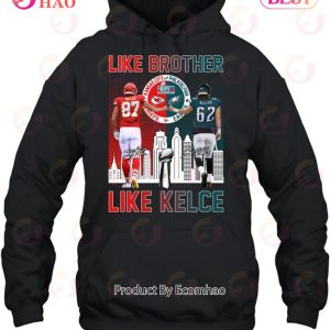 Like Brother Like Kelce T-Shirt