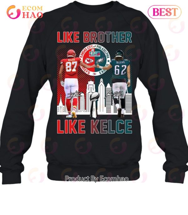 Like Brother Like Kelce T-Shirt