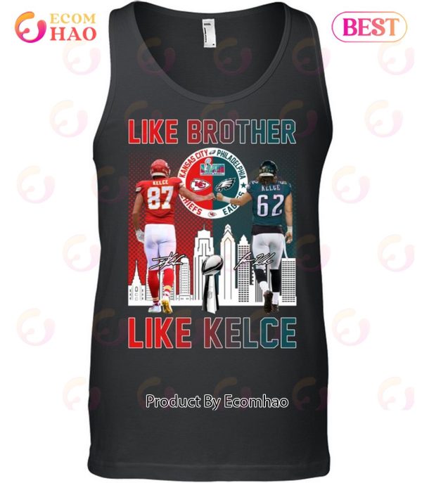 Like Brother Like Kelce T-Shirt