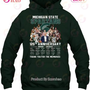 Michigan State Spartans 125th Anniversary 1898 – 2023 Thank You For The Memories Hoodie
