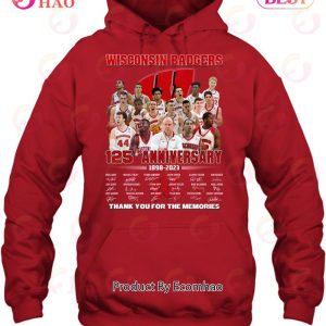 Wisconsin Badgers 125th Anniversary 1898 – 2023 Thank You For The Memories Hoodie