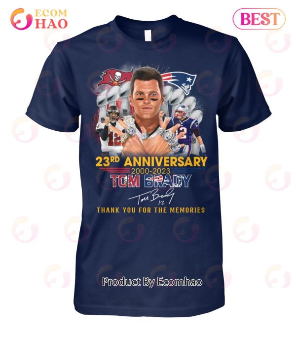 23rd Anniversary 2000 – 2023 Tom Brady Thank You For The Memories T-Shirt