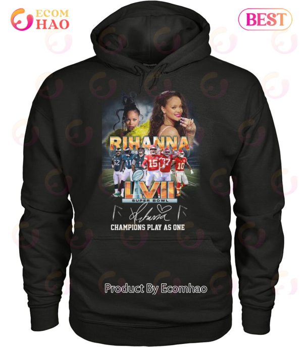 Rihanna LVII Super Bowl 2023 Champions Play As One T-Shirt
