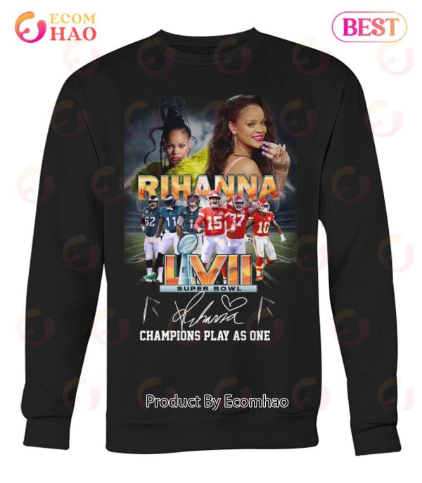 Rihanna LVII Super Bowl 2023 Champions Play As One T-Shirt