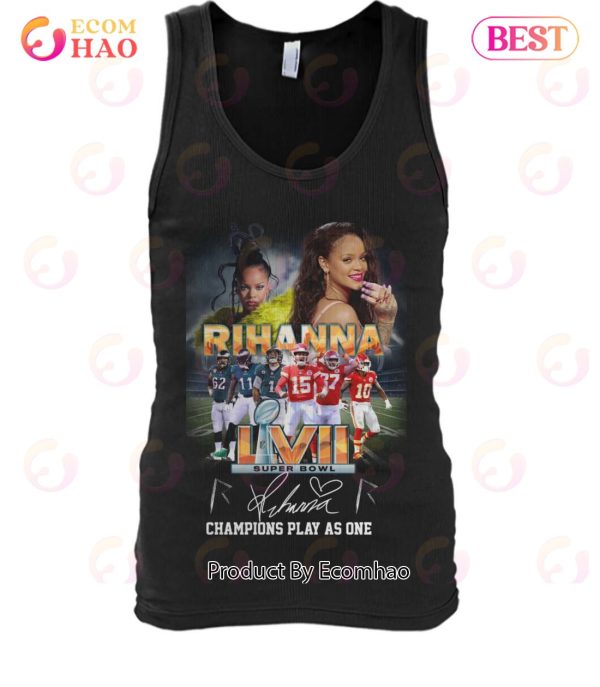 Rihanna LVII Super Bowl 2023 Champions Play As One T-Shirt