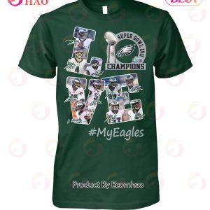 Philadelphia Eagles Super Bowl LVII Champions Love MyEagles T-Shirt