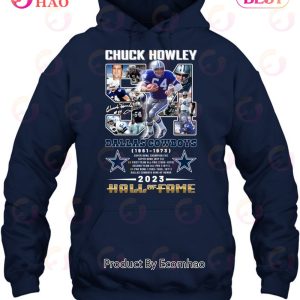 Chuck Howley Dallas Cowboys 1961 – 1973 Hall Of Fame 2023 T-Shirt