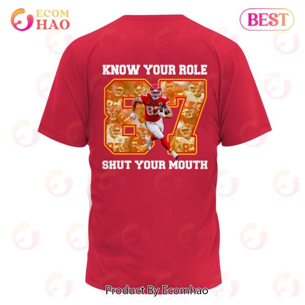 Know Your Role And Shut Your Mouth Kelce Apparels