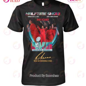 Halftime Show Sunday Feb 12, 2023 Riri Is Back Super Bowl LVII Rihanna What An Incredible Stage T-Shirt