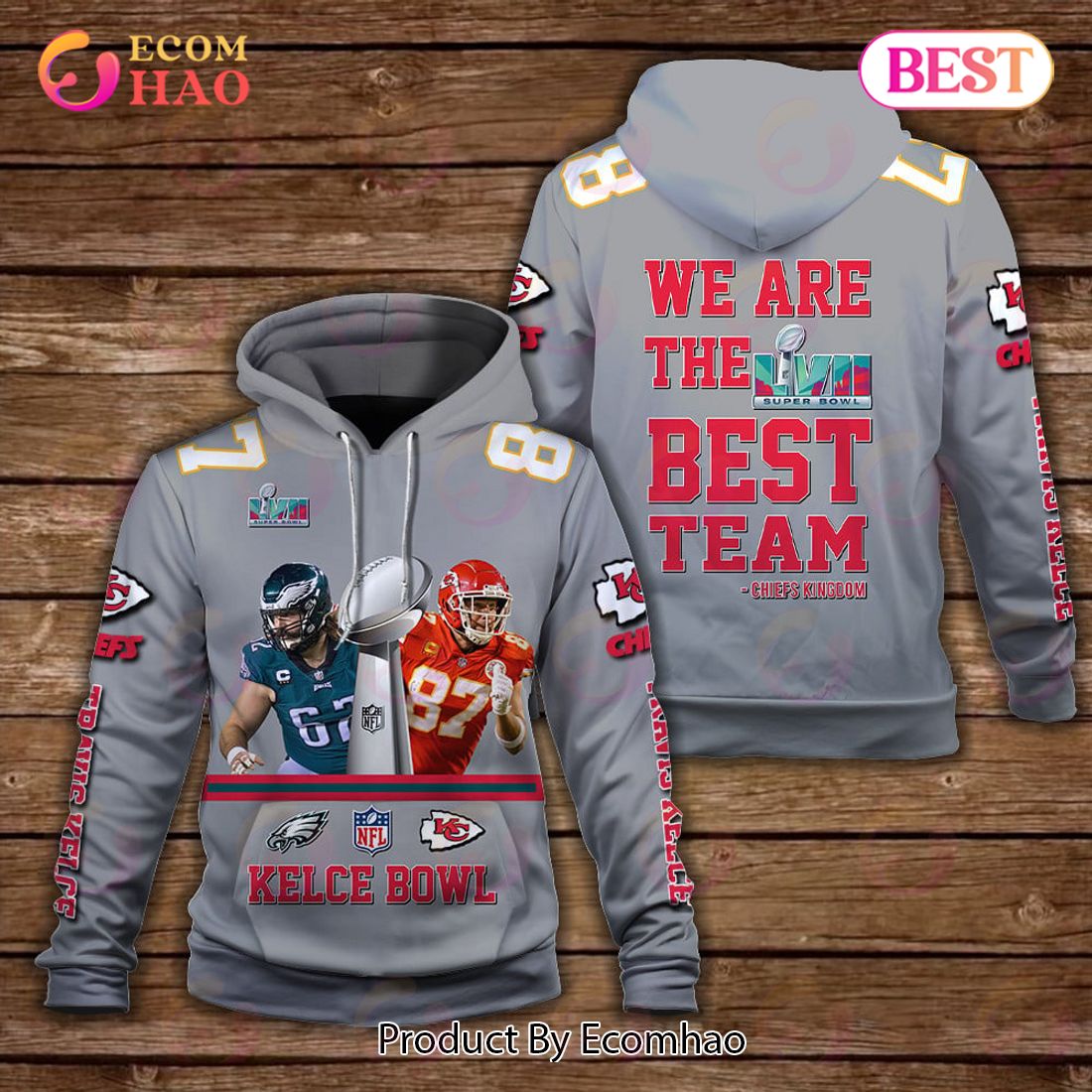 Travis Kelce 87 Kelce Bowl We Are The Best Team Kansas City Chiefs Super Bowl Champion 2023 Unisex 3D Hoodie