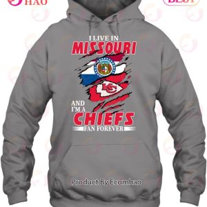 I Live In Missouri And I’m A Chiefs Fan Forever T-Shirt