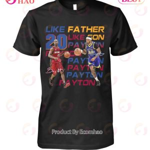 Like Father Like Son 20 Payton T-Shirt
