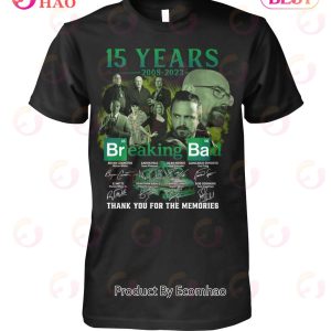 15 Years 2008 – 2023 Breaking Ba Thank You For The Memories T-Shirt