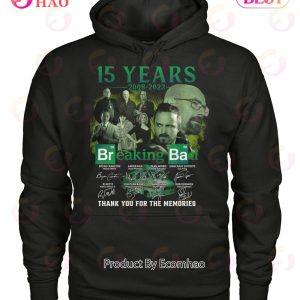 15 Years 2008 – 2023 Breaking Ba Thank You For The Memories T-Shirt