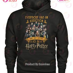 Everybody Has An Addiction Mine Just Happens To Be Harry Potter T-Shirt