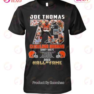 Joe Thomas Cleveland Browns 2007 – 2017 Hall Of Fame 2023 T-Shirt