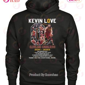 Kevin Love Cleveland Cavaliers 2014 – 2023 Thank You For Everything, Kevin T-Shirt