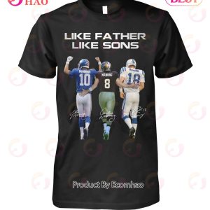 Like Father Like Son Manning T-Shirt