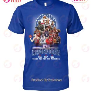 Philadelphia 76ers Champions 1955 1967 1983 Thank You For The Memories T-Shirt