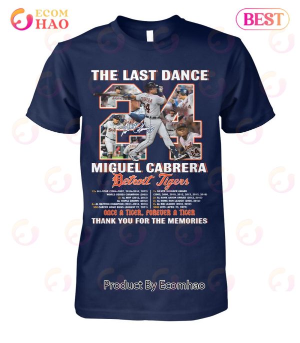 The Last Dance Miguel Cabrera Detroit Tigers Thank You For The Memories T-Shirt