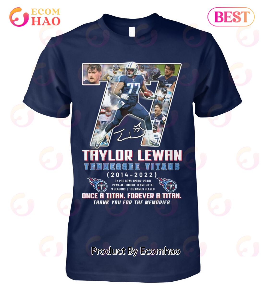 Taylor Lewan Tennessee Titans 2014 – 2022 Once A Titan Forever A Titan Thank You For The Memories T-Shirt