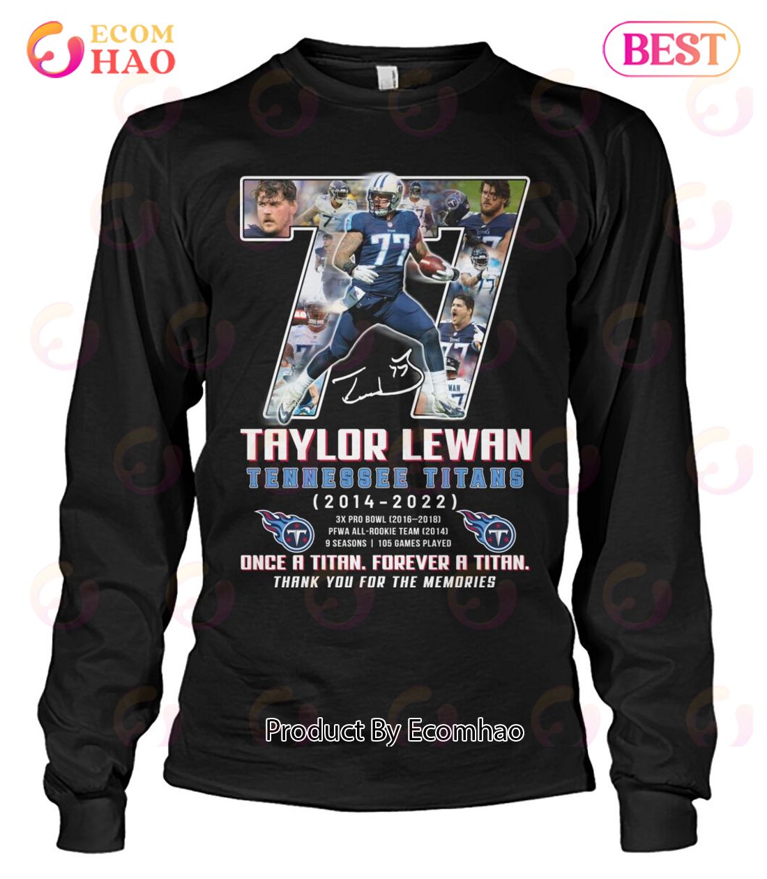 Taylor Lewan Tennessee Titans 2014 – 2022 Once A Titan Forever A Titan Thank You For The Memories T-Shirt