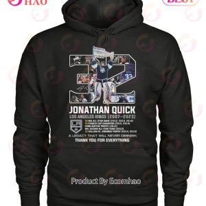 Jonathan Quick Los Angeles Kings 2007 – 2023 A Legacy That Will Never Diminish Thank You For Everything T-Shirt