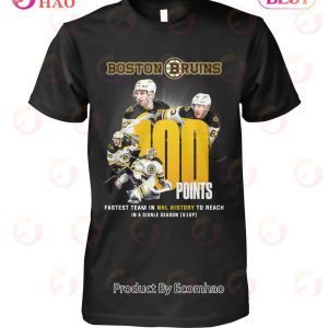 Boston Bruins 100 Points Fastest Team In NHL History To Reach In A Signle Season 61gp T-Shirt
