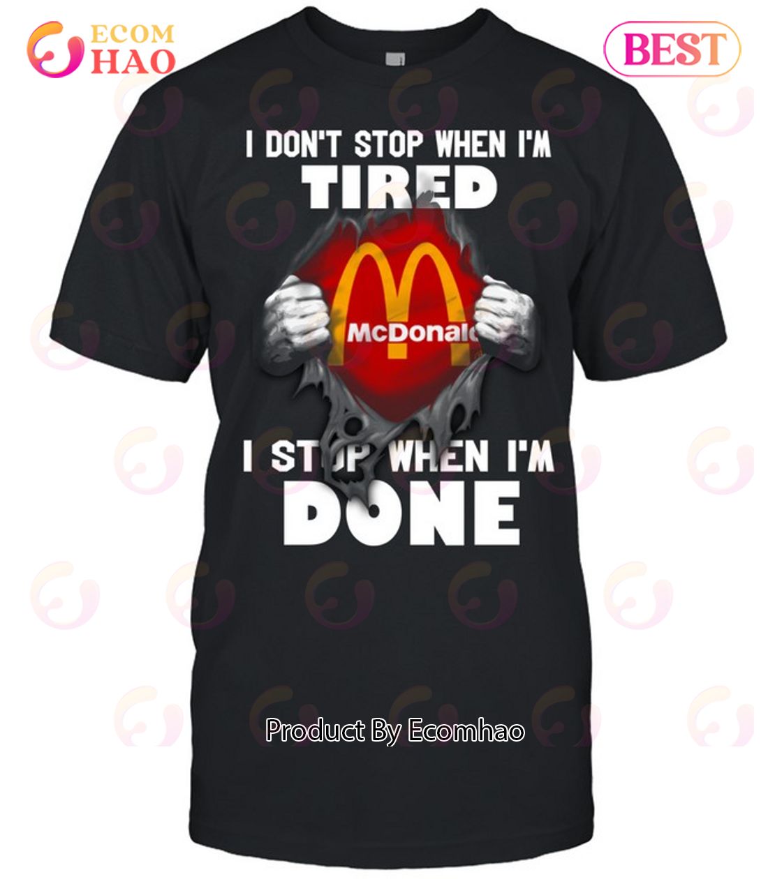 Mc Donald I Don’t Stop When I’m Tired I Stop When I’m Done T-Shirt