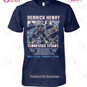 Derrick Henry Tennessee Titans Once A Titan Forever A Titan T-Shirt