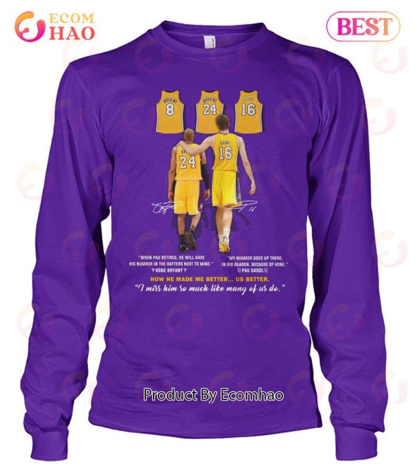 Kobe Bryant And Pau Gasol I Miss Him So Much Like Many Of Us Do T-Shirt