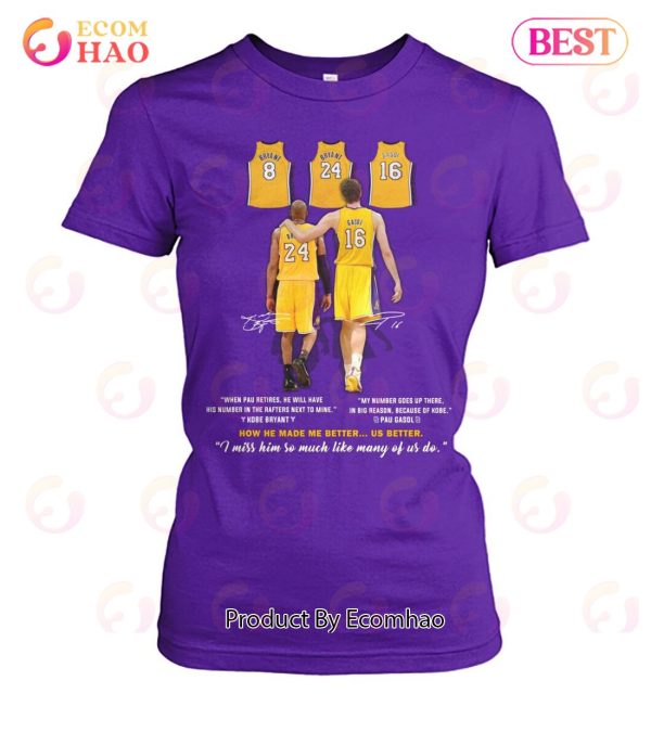 Kobe Bryant And Pau Gasol I Miss Him So Much Like Many Of Us Do T-Shirt